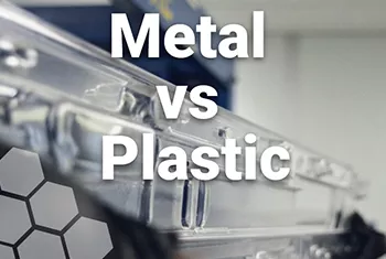 Metal vs Plastic Material 350